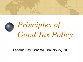 Principles of Good Tax Policy