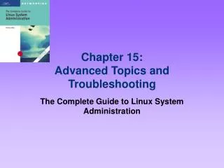 Chapter 15: Advanced Topics and Troubleshooting