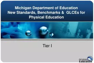 Michigan Department of Education New Standards, Benchmarks &amp; GLCEs for Physical Education