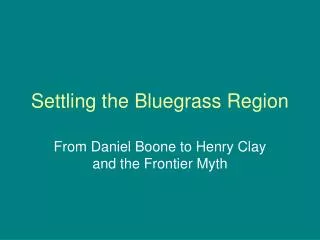 Settling the Bluegrass Region