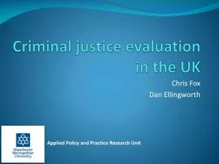 Criminal justice evaluation in the UK