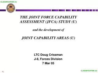 THE JOINT FORCE CAPABILITY ASSESSMENT (JFCA) STUDY (U) and the development of JOINT CAPABILITY AREAS (U)