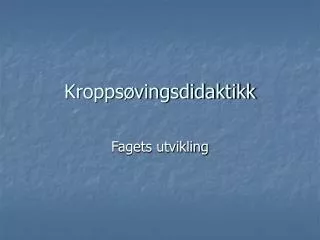 Kroppsøvingsdidaktikk