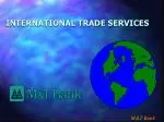 INTERNATIONAL TRADE SERVICES - slide 1