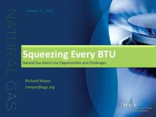 Squeezing Every BTU Natural Gas Direct Use Opportunities and Challenges
