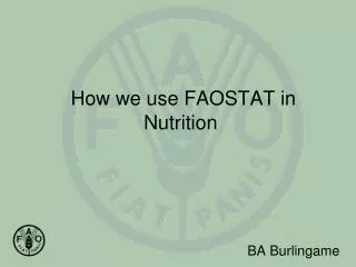 How we use FAOSTAT in Nutrition