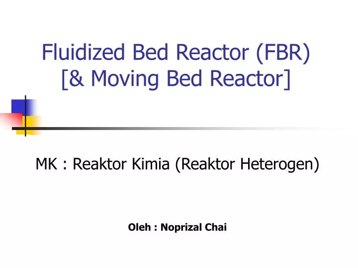 fluidized bed reactor fbr moving bed reactor