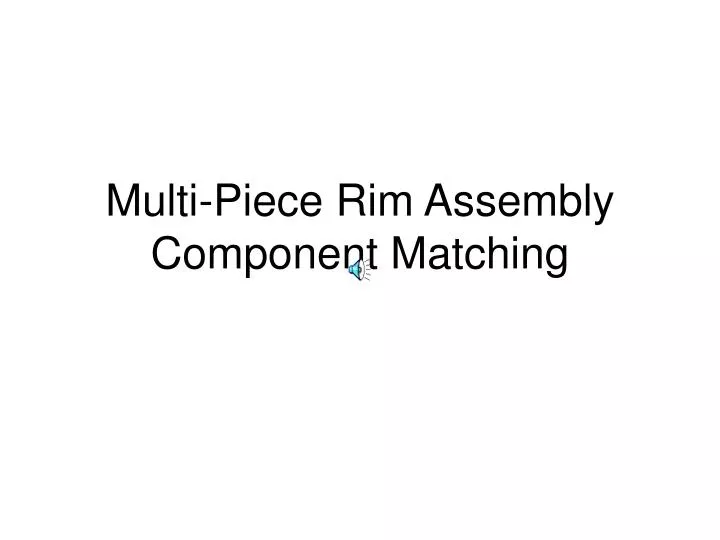 multi piece rim assembly component matching