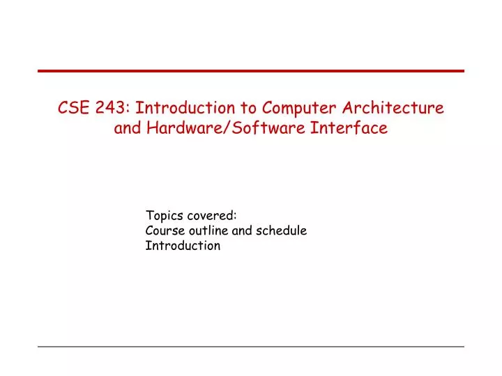 cse 243 introduction to computer architecture and hardware software interface