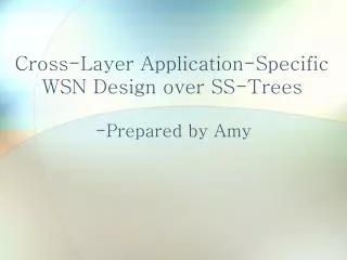 Cross-Layer Application-Specific WSN Design over SS-Trees