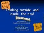 Thinking outside…and inside…the box! - slide 1