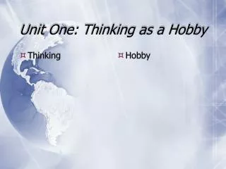 Unit One: Thinking as a Hobby