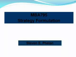 MBA795 Strategy Formulation