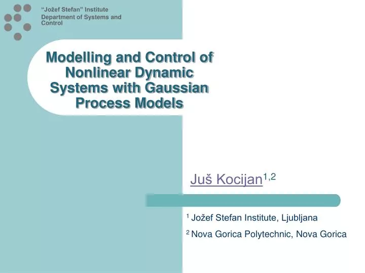 modelling and control of nonlinear dynamic systems with gaussian process models