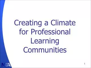 Creating a Climate for Professional Learning Communities