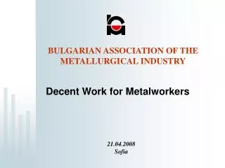 BULGARIAN ASSOCIATION OF THE METALLURGICAL INDUSTRY