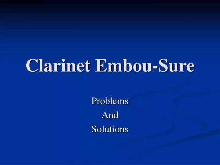 clarinet embou sure