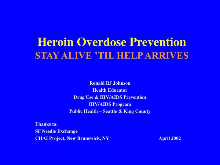 heroin overdose prevention stay alive til help arrives