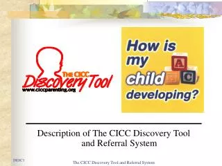 Description of The CICC Discovery Tool and Referral System