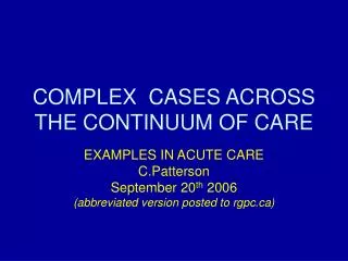 COMPLEX CASES ACROSS THE CONTINUUM OF CARE