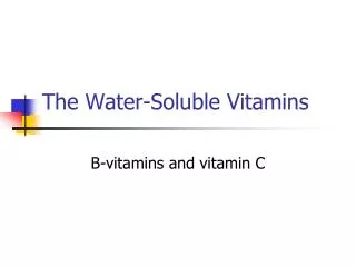 The Water-Soluble Vitamins
