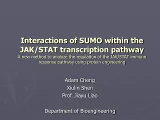 Adam Cheng Xiulin Shen Prof. Jiayu Liao Department of Bioengineering