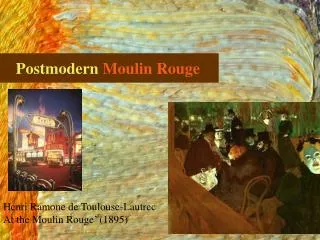 Postmodern Moulin Rouge