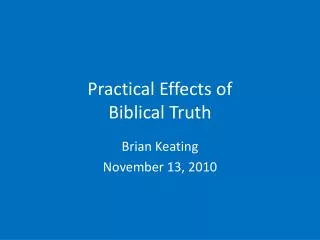Practical Effects of Biblical Truth