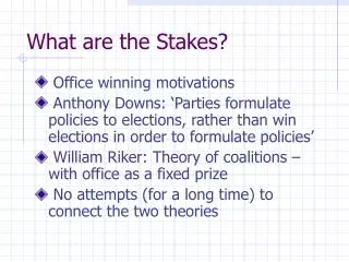 What are the Stakes?