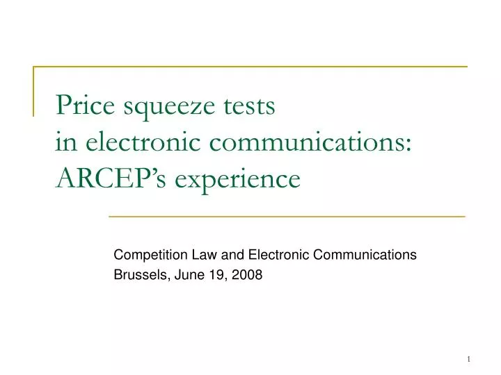 price squeeze tests in electronic communications arcep s experience