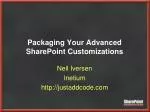 Packaging Your Advanced SharePoint Customizations