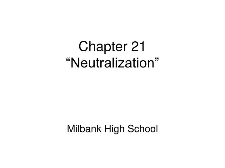 chapter 21 neutralization