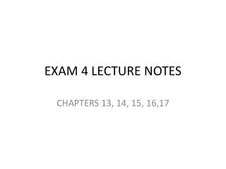 EXAM 4 LECTURE NOTES