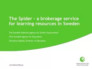 The Spider – a brokerage service for learning resources in Sweden