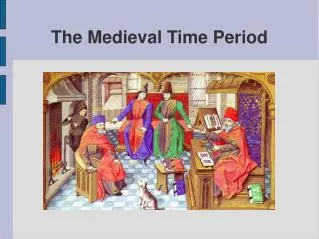 The Medieval Time Period