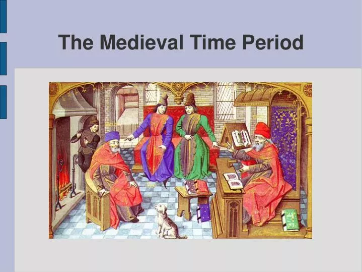 the medieval time period