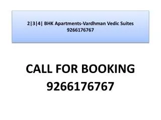 2|3|4| BHK Apartments-Vardhman Vedic Suites 9266176767