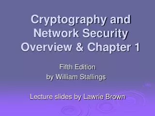 Cryptography and Network Security Overview &amp; Chapter 1