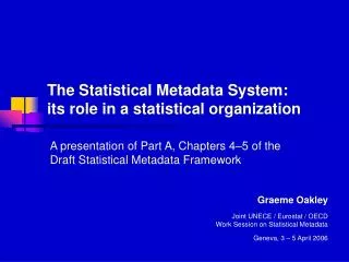 The Statistical Metadata System: its role in a statistical organization