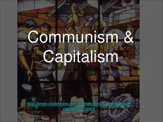 Communism &amp; Capitalism