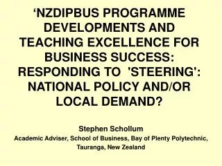 Stephen Schollum Academic Adviser, School of Business, Bay of Plenty Polytechnic, Tauranga, New Zealand