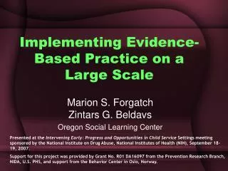 Implementing Evidence- Based Practice on a Large Scale