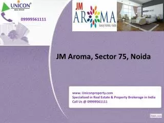 JM Aroma Noida || 09999561111 || Uniconproperty.com