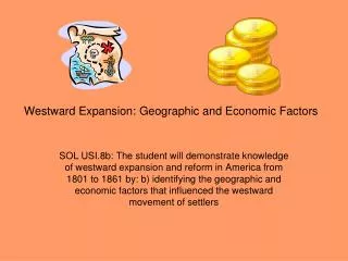 Westward Expansion: Geographic and Economic Factors