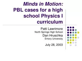 Minds in Motion: PBL cases for a high school Physics I curriculum