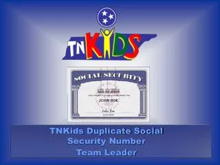TNKids Duplicate Social Security Number Team Leader