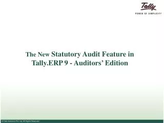 The New Statutory Audit Feature in Tally.ERP 9 - Auditors’ Edition