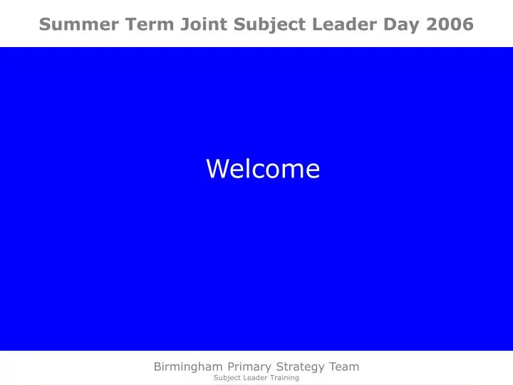summer term joint subject leader day 2006