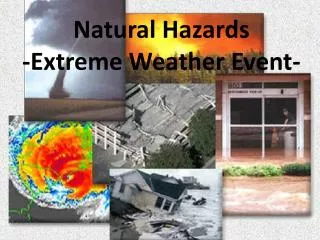Natural Hazards -Extreme Weather Event-
