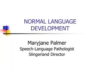 NORMAL LANGUAGE DEVELOPMENT